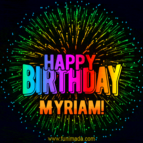 New Bursting with Colors Happy Birthday Myriam GIF and Video with Music