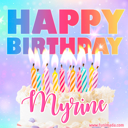 Animated Happy Birthday Cake with Name Myrine and Burning Candles
