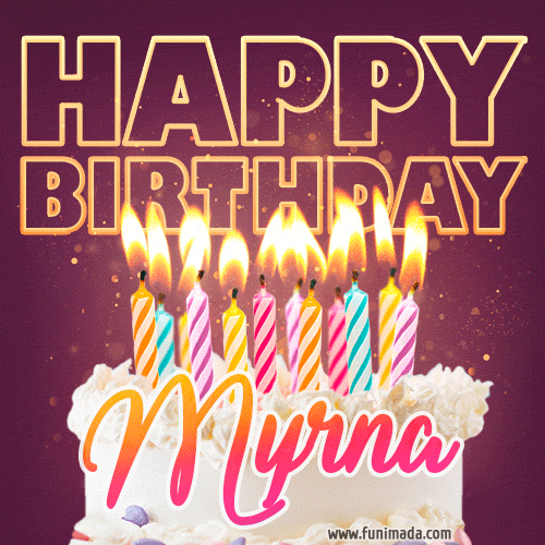 Myrna - Animated Happy Birthday Cake GIF Image for WhatsApp