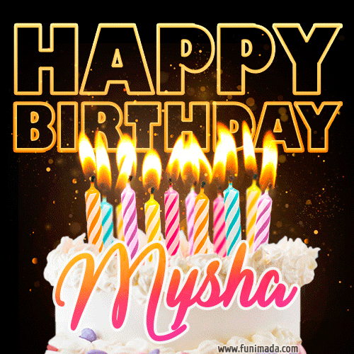 Mysha - Animated Happy Birthday Cake GIF Image for WhatsApp