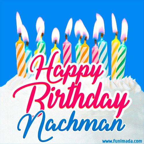 Happy Birthday GIF for Nachman with Birthday Cake and Lit Candles