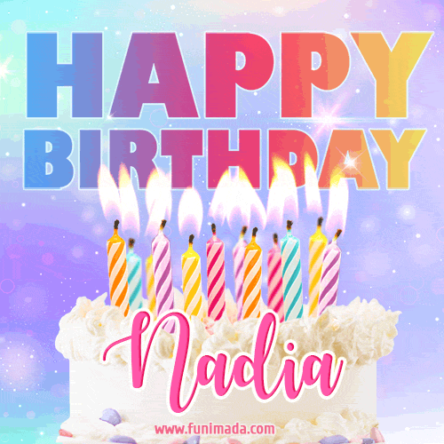 Animated Happy Birthday Cake with Name Nadia and Burning Candles