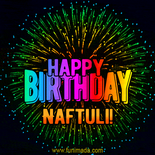 New Bursting with Colors Happy Birthday Naftuli GIF and Video with Music