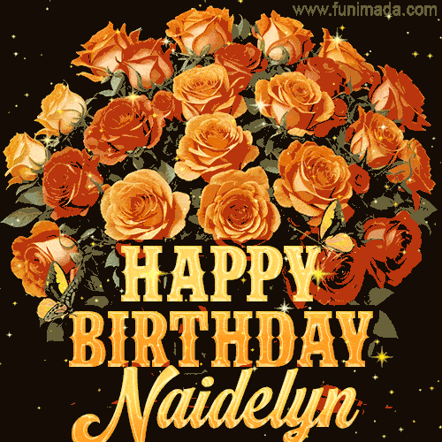 Animated bouquet of orange roses with moving butterfles and golden 'Happy Birthday Naidelyn' text, surrounded by sparkling accents and a dark backdrop for a luxurious feel.