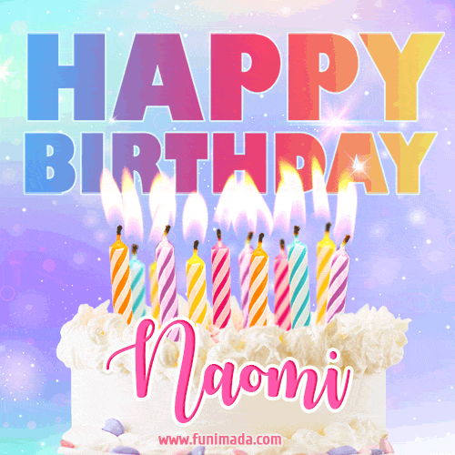 Animated Happy Birthday Cake with Name Naomi and Burning Candles
