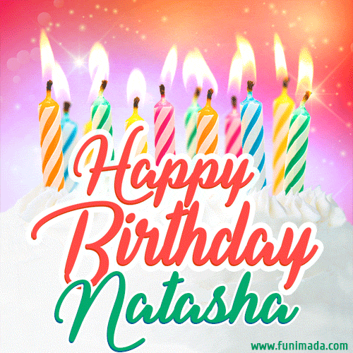 Happy Birthday GIF for Natasha with Birthday Cake and Lit Candles