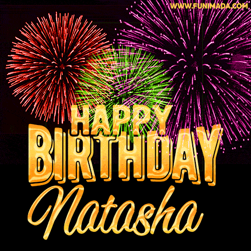 Wishing You A Happy Birthday, Natasha! Best fireworks GIF animated greeting card.