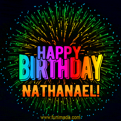 New Bursting with Colors Happy Birthday Nathanael GIF and Video with Music