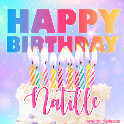 A vibrant animated name GIF with the words 'Happy Birthday Natille' with colorful candles on a creamy cake. The background sparkles with pastel shades, adding a festive touch.
