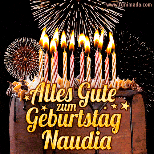 A chocolate birthday cake with glowing candles, the German text 'Alles Gute zum Geburtstag Naudia,' and vibrant fireworks lighting up the background in an animated GIF.