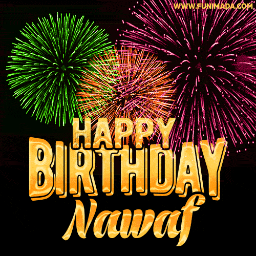 Wishing You A Happy Birthday, Nawaf! Best fireworks GIF animated greeting card.