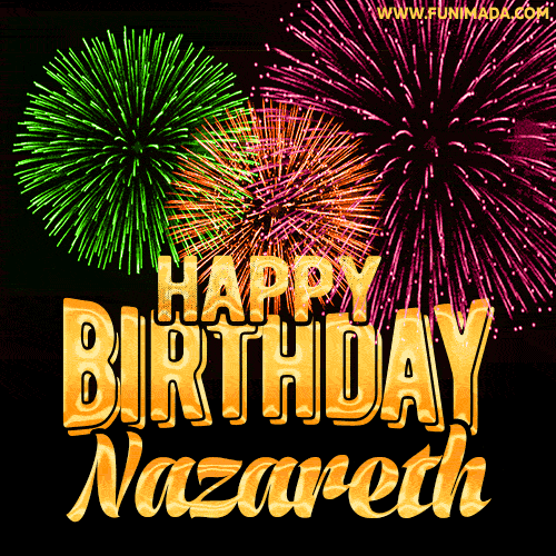Wishing You A Happy Birthday, Nazareth! Best fireworks GIF animated greeting card.