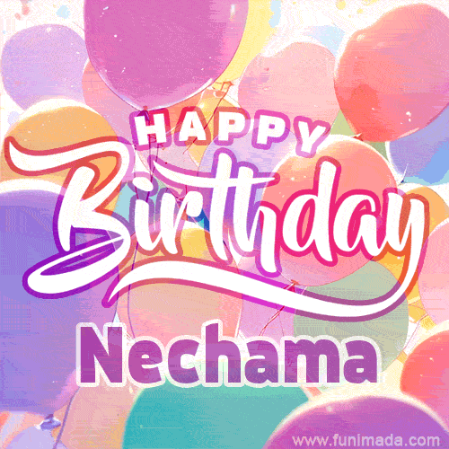 A vibrant name GIF featuring colorful balloons in shades of pink, orange, and yellow with the bold text 'Happy Birthday Nechama' in festive fonts, creating a lively birthday vibe.