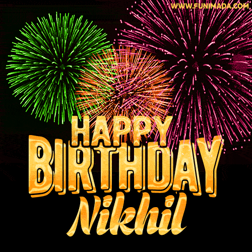 Wishing You A Happy Birthday, Nikhil! Best fireworks GIF animated greeting card.