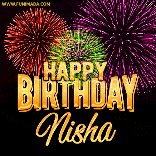 Wishing You A Happy Birthday, Nisha! Best fireworks GIF animated greeting card.