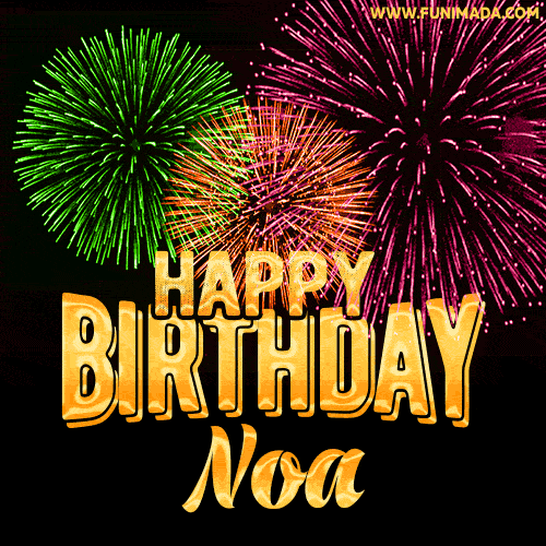 Wishing You A Happy Birthday, Noa! Best fireworks GIF animated greeting card.
