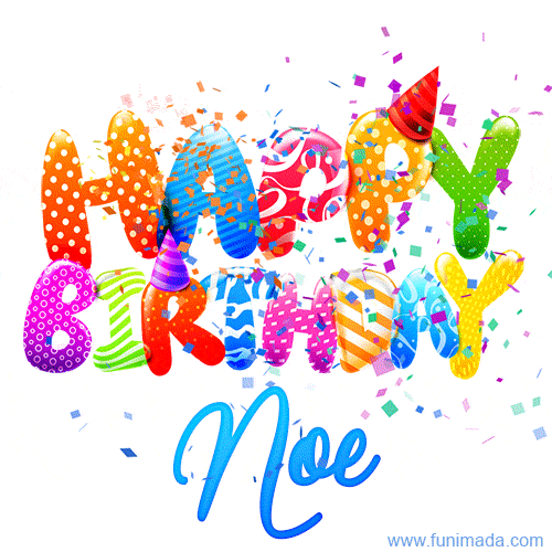 Happy Birthday Noe - Creative Personalized GIF With Name