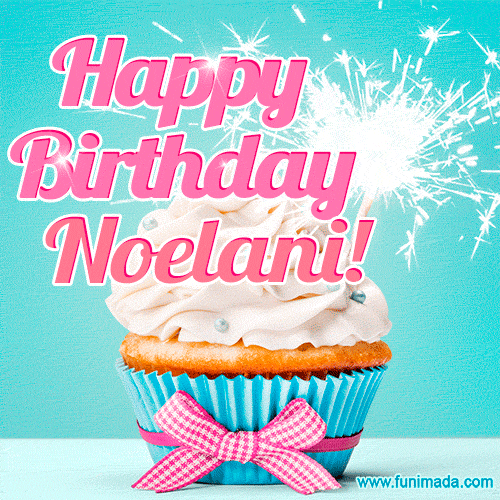 Happy Birthday Noelani! Elegang Sparkling Cupcake GIF Image.