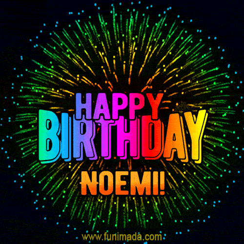 New Bursting with Colors Happy Birthday Noemi GIF and Video with Music