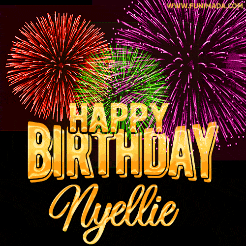 Wishing You A Happy Birthday, Nyellie! Best fireworks GIF animated greeting card.