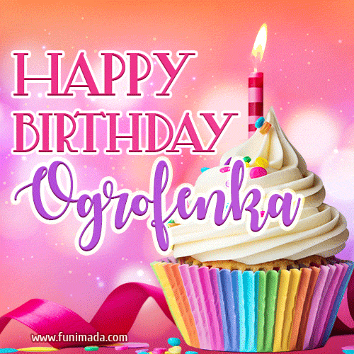 A vibrant birthday GIF featuring a rainbow-colored cupcake topped with white frosting, sprinkles, and a lit candle. The text reads 'Happy Birthday Ogrofenka' in bold pink and violet letters with white outline.