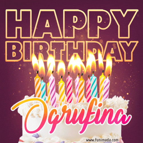 A colorful birthday cake topped with lit candles, with the words 'Happy Birthday Ogrufina' in bold glowing letters on a burgundy background. Animated flames add a festive touch.