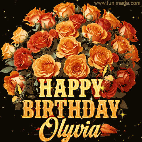 Animated bouquet of orange roses with moving butterfles and golden 'Happy Birthday Olyvia' text, surrounded by sparkling accents and a dark backdrop for a luxurious feel.