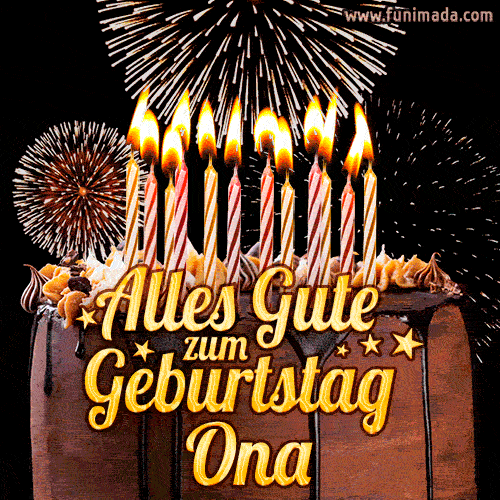 A chocolate birthday cake with glowing candles, the German text 'Alles Gute zum Geburtstag Ona,' and vibrant fireworks lighting up the background in an animated GIF.