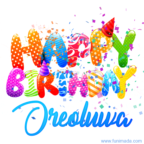 Happy Birthday Oreoluwa - Creative Personalized GIF With Name