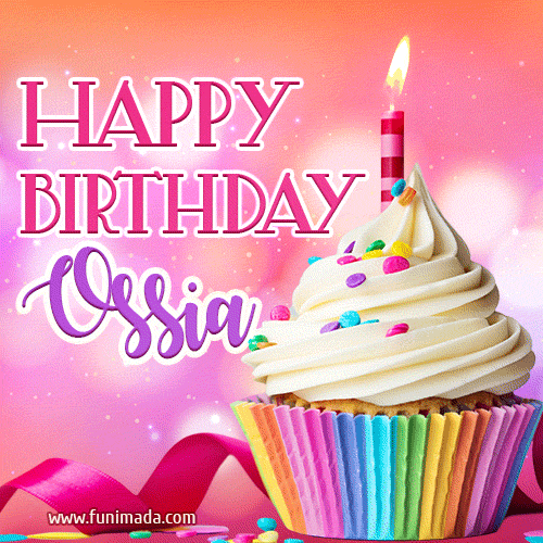 A vibrant birthday GIF featuring a rainbow-colored cupcake topped with white frosting, sprinkles, and a lit candle. The text reads 'Happy Birthday Ossia' in bold pink and violet letters with white outline.