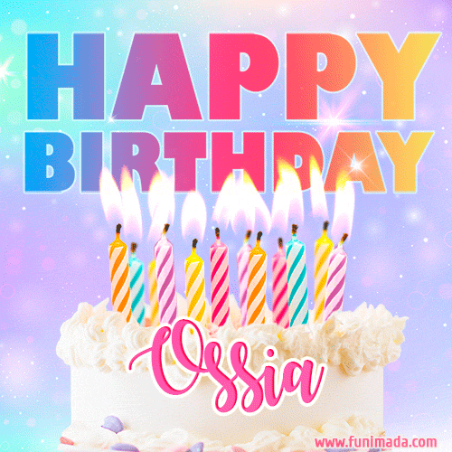 A vibrant animated name GIF with the words 'Happy Birthday Ossia' with colorful candles on a creamy cake. The background sparkles with pastel shades, adding a festive touch.