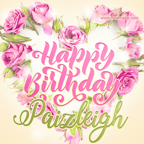 Pink rose heart shaped bouquet - Happy Birthday Card for Paizleigh