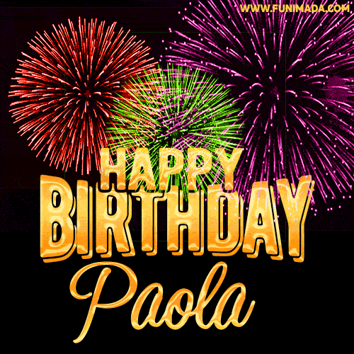 Wishing You A Happy Birthday, Paola! Best fireworks GIF animated greeting card.