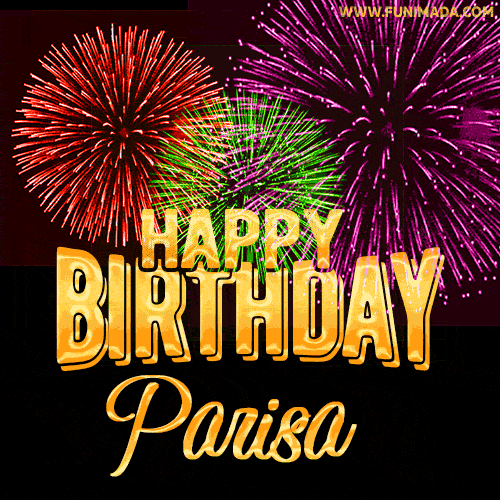 Wishing You A Happy Birthday, Parisa! Best fireworks GIF animated greeting card.