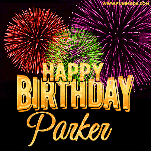 Wishing You A Happy Birthday, Parker! Best fireworks GIF animated greeting card.