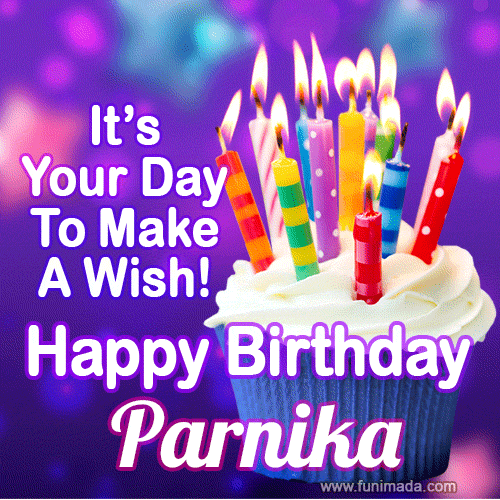 It's Your Day To Make A Wish! Happy Birthday Parnika!