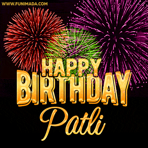 Wishing You A Happy Birthday, Patli! Best fireworks GIF animated greeting card.