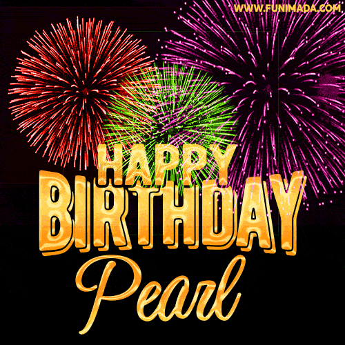 Wishing You A Happy Birthday, Pearl! Best fireworks GIF animated greeting card.