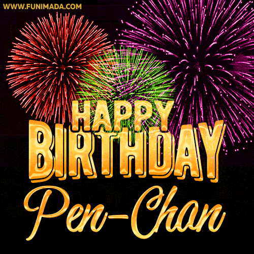 Wishing You A Happy Birthday, Pen-Chan! Best fireworks GIF animated greeting card.