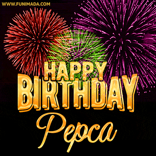 Wishing You A Happy Birthday, Pepca! Best fireworks GIF animated greeting card.
