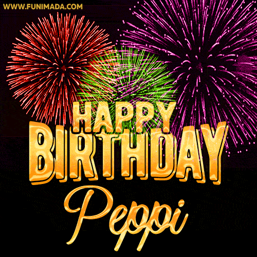 Wishing You A Happy Birthday, Peppi! Best fireworks GIF animated greeting card.