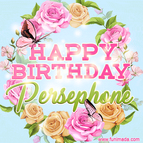 Beautiful Birthday Flowers Card for Persephone with Animated Butterflies