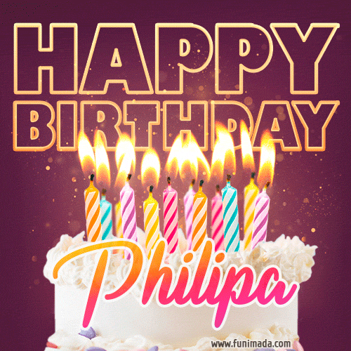 Philipa - Animated Happy Birthday Cake GIF Image for WhatsApp