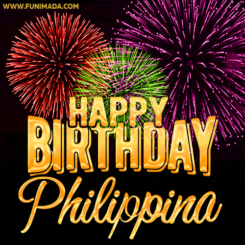 Wishing You A Happy Birthday, Philippina! Best fireworks GIF animated greeting card.