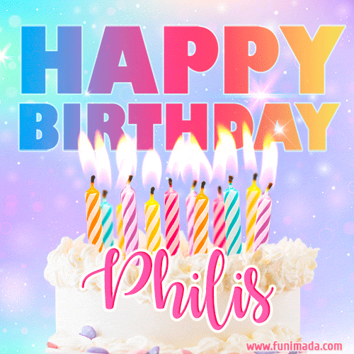 Animated Happy Birthday Cake with Name Philis and Burning Candles