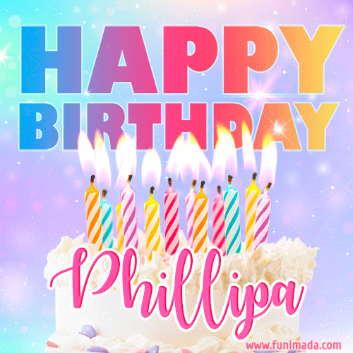 Animated Happy Birthday Cake with Name Phillipa and Burning Candles
