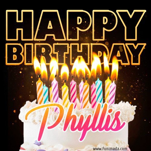 Phyllis - Animated Happy Birthday Cake GIF Image for WhatsApp