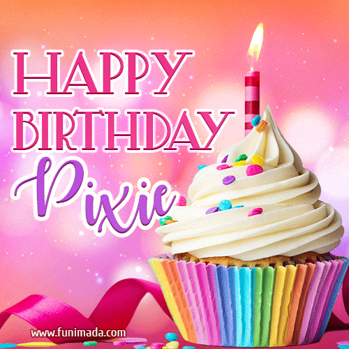 Happy Birthday Pixie - Lovely Animated GIF