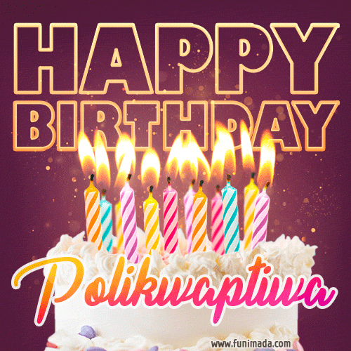 Polikwaptiwa - Animated Happy Birthday Cake GIF Image for WhatsApp