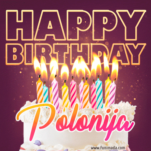 Polonija - Animated Happy Birthday Cake GIF Image for WhatsApp